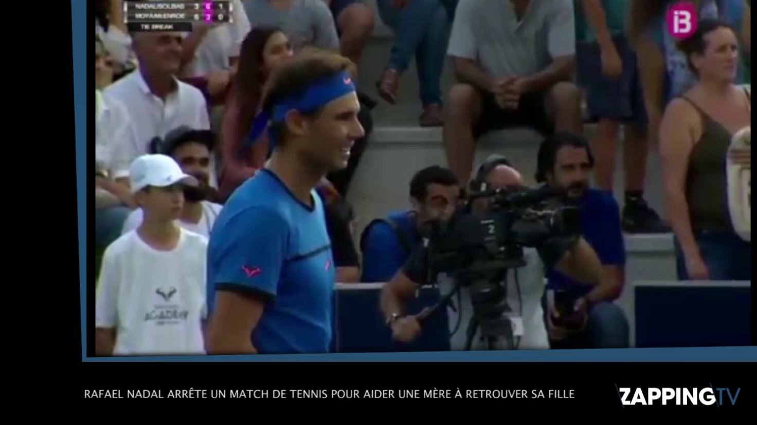 Rafael Nadal arrête un match de tennis pour aider une mère à retrouver sa fille (vidéo)