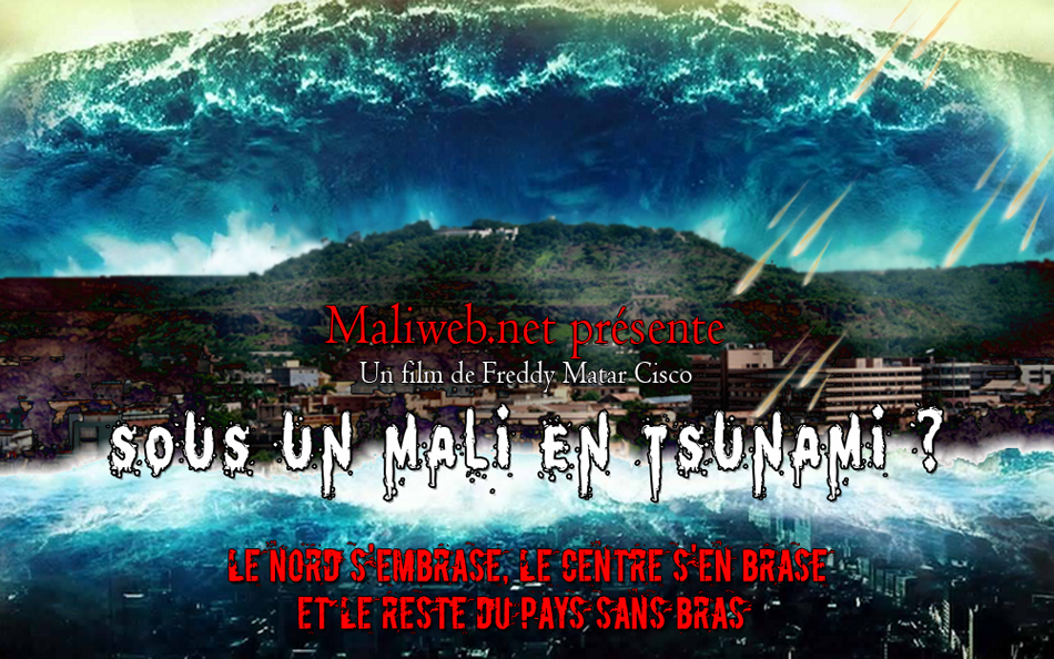 Sous un Mali en TSUNAMI