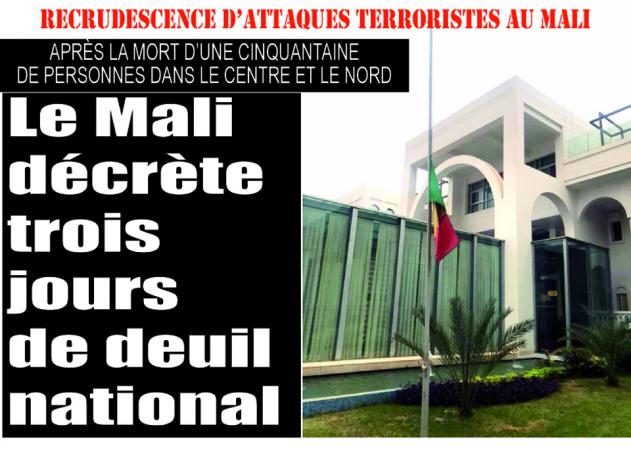 Recrudescence d’attaques terroristes au Mali : Après la mort d’une cinquantaine de personnes dans le centre et le nord / Le Mali décrète trois jours de deuil national