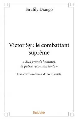 Livres : "Victor Sy : Le combattant suprême" dans les rayons