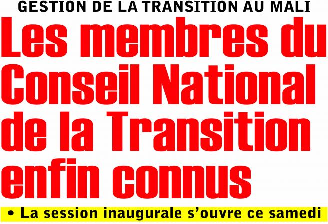 Gestion de la transition au Mali : Les membres du Conseil National de la Transition enfin connus : * La session inaugurale s’ouvre ce samedi