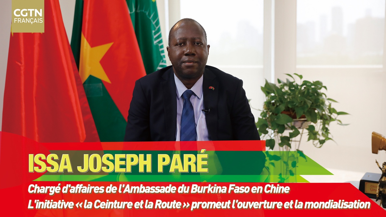 Chine - Burkina Faso : interview d'Issa Joseph Paré, chargé d'affaires de l'Ambassade du Burkina Faso en Chine