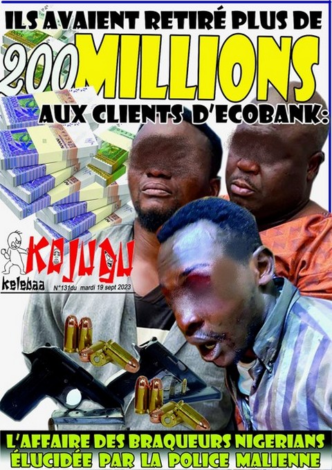 Plus de 200 millions de F CFA retirés des clients d'Ecobank : l’affaire des braqueurs nigérians élucidée par la police malienne :   Le crépuscule des crapules